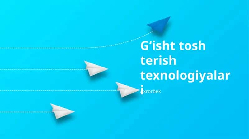 Gʻisht tosh terish texnologiyalari 1