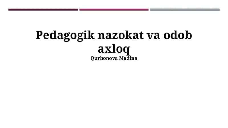 Pedagogik nazokat va odob axloq 1