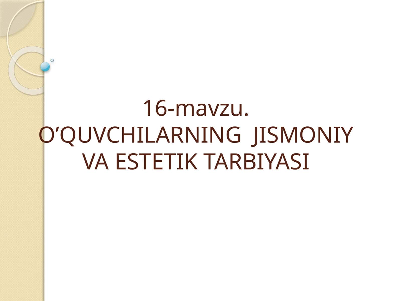 O’QUVCHILARNING JISMONIY VA ESTETIK TARBIYASI 1