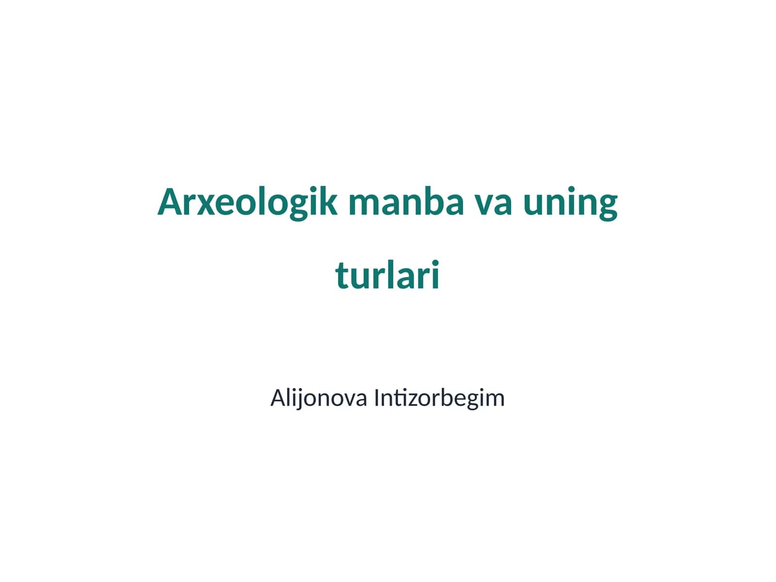 Arxeologik manba va uning turlari 1