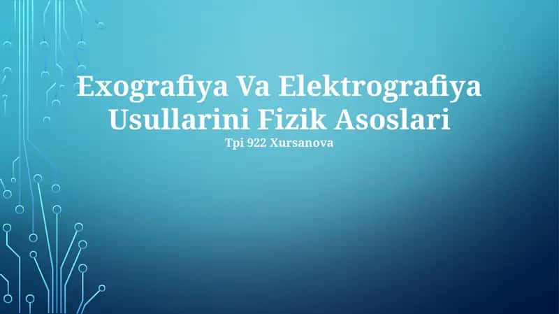Exografiya Va Elektrografiya Usullarini Fizik Asoslari 1