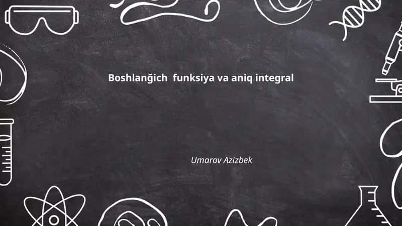 Boshlanğich funksiya va aniq integral 1