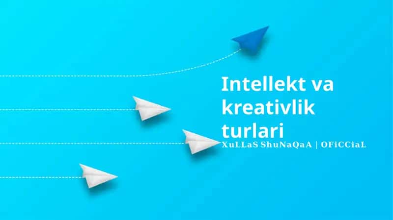 Intellekt va kreativlik turlari 1