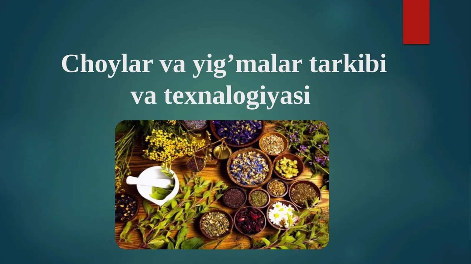 Choylar va yig’malar tarkibi va texnalogiyasi 1