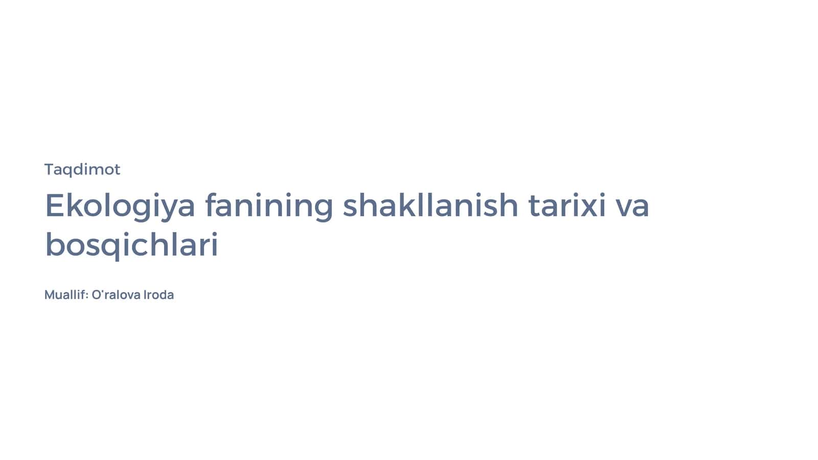 Ekologiya fanining shakllanish tarixi va bosqichlari 1