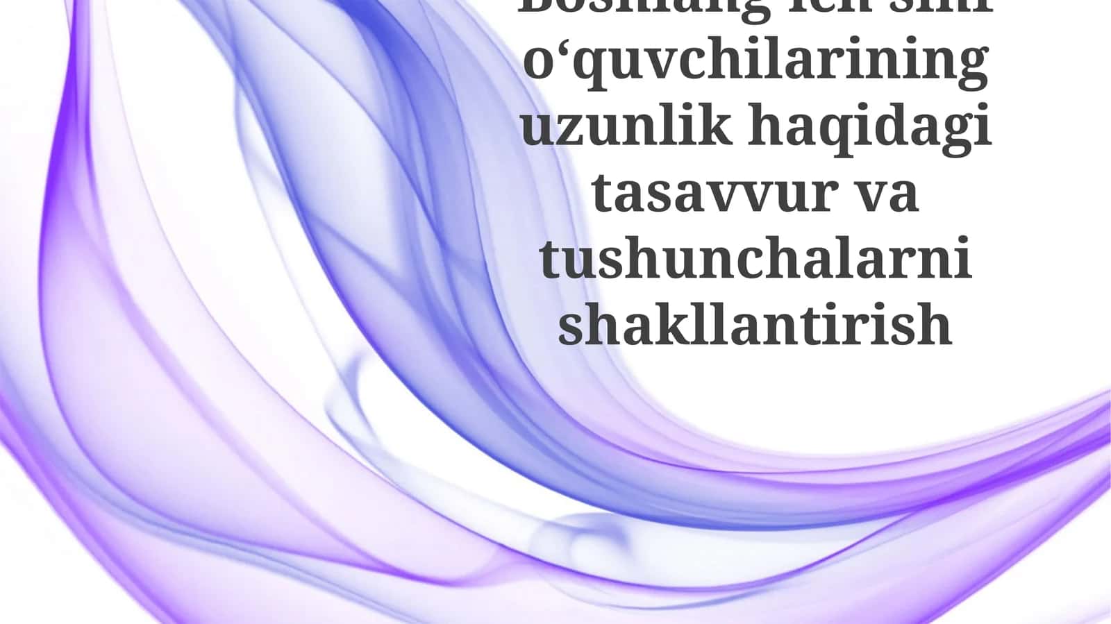 Uzunlik tushunchasini shakllantirish 1