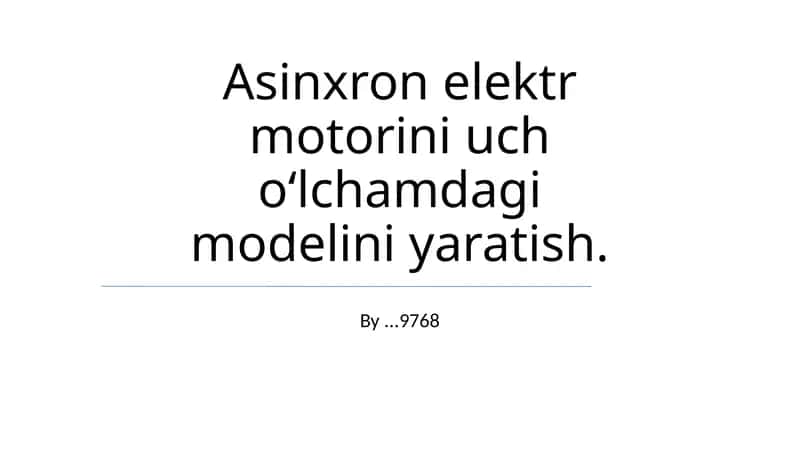 Asinxron elektr motori uch o‘lchamdagi model 1