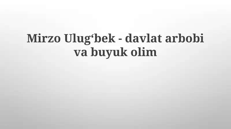 Mirzo Ulug'bek: Hayoti va Davlatchilik Faoliyati 1