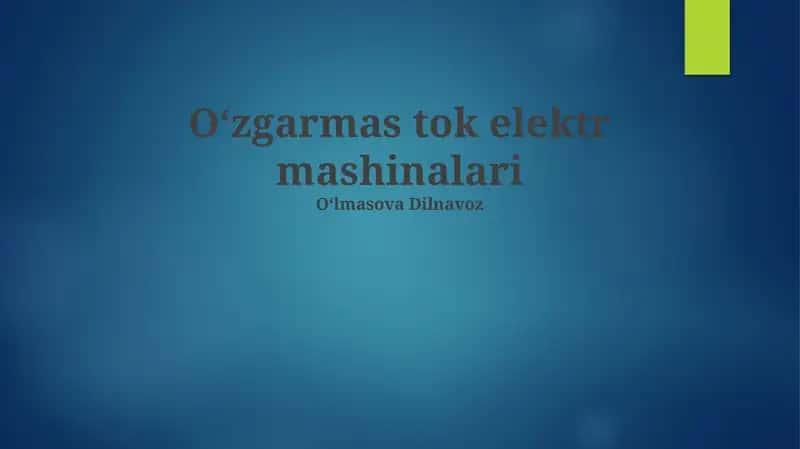 Doimiy tok mashinalarining xususiyatlari 1