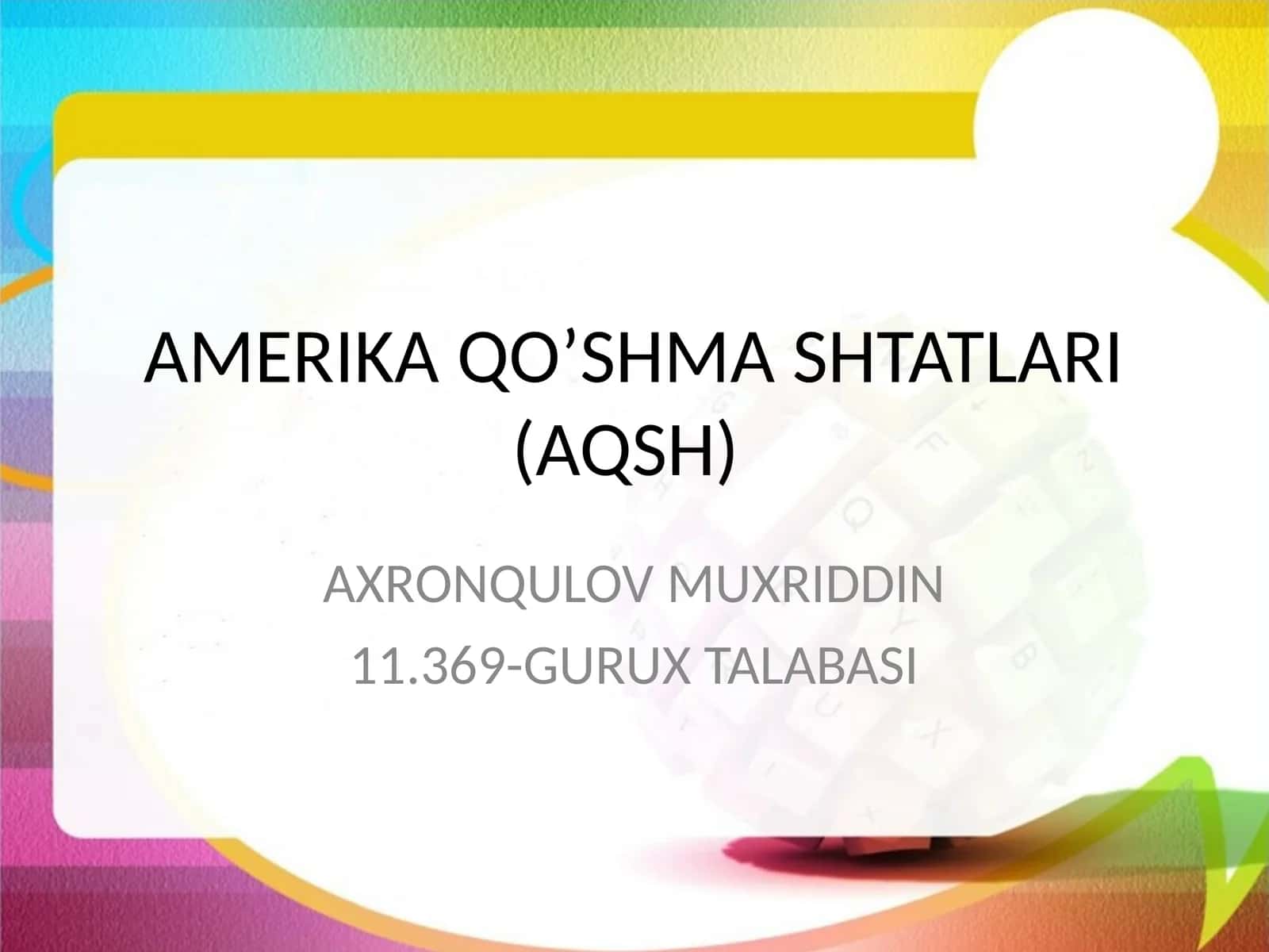 AMERIKA QO’SHMA SHTATLARI (AQSH) 1