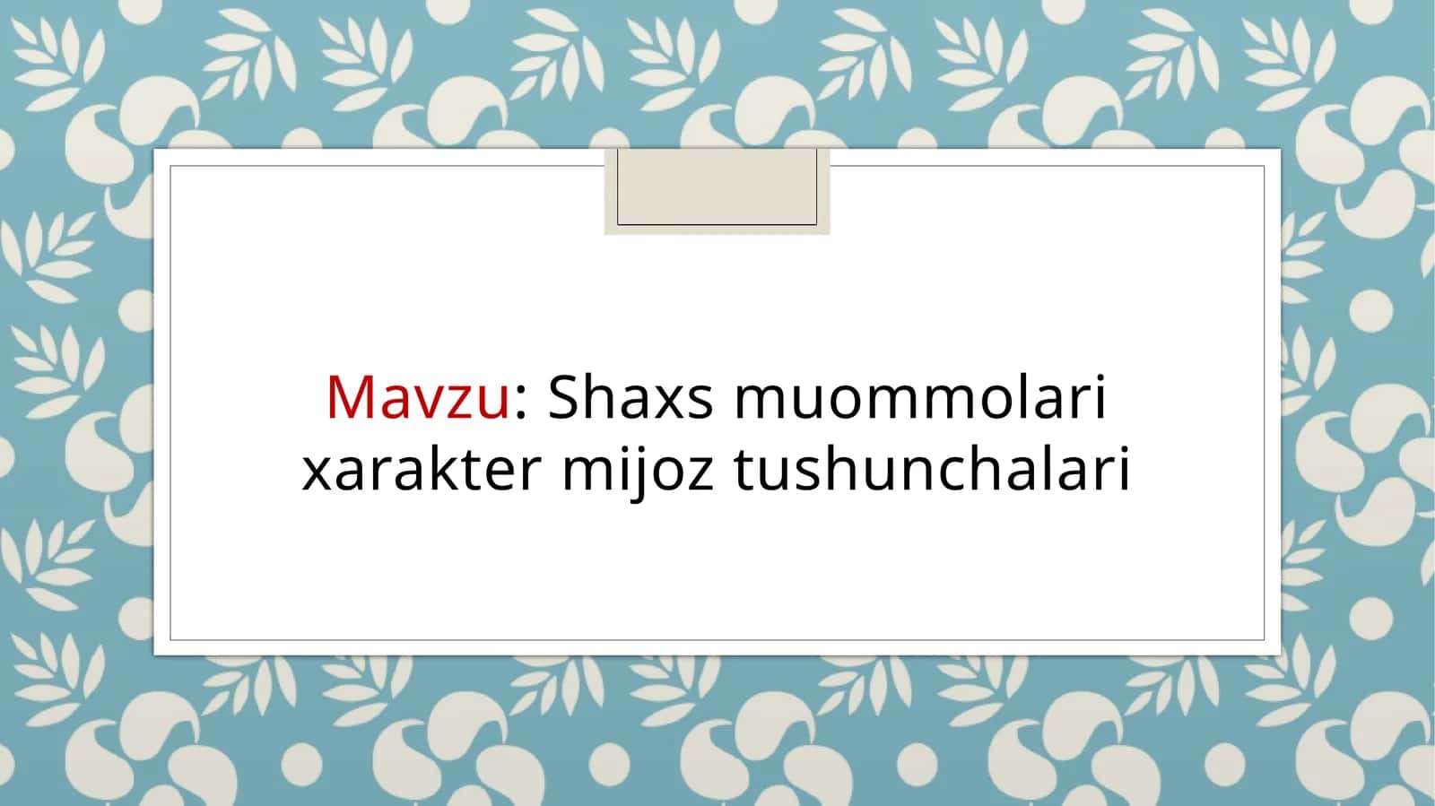 Shaxs muommolari xarakter mijoz tushunchalari 1