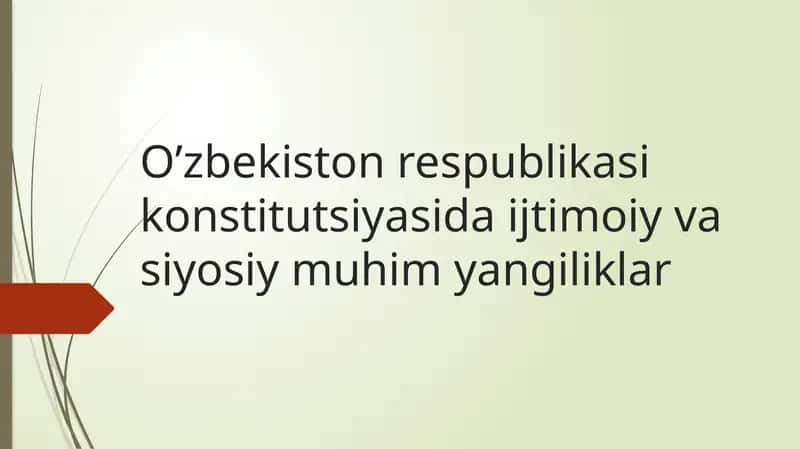 O’zbekiston respublikasi konstitutsiyasida ijtimoiy va siyosiy muhim yangiliklar 1