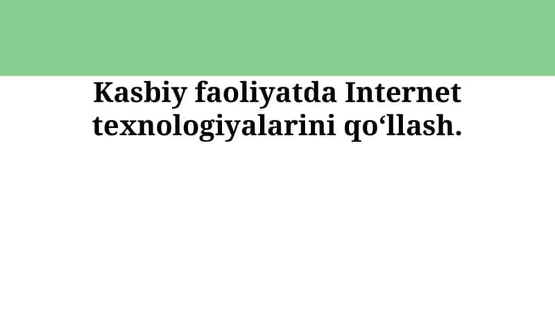 Internet texnologiyalarini qo‘llash 1