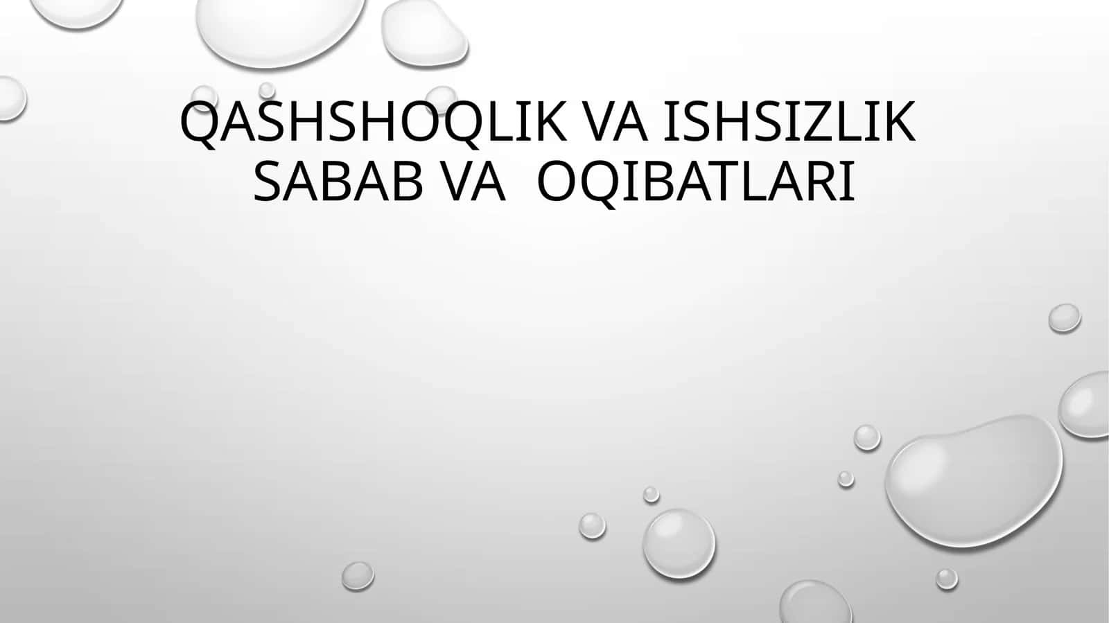 Qashshoqlik va ishsizlik  sabab va  oqibatlari 1