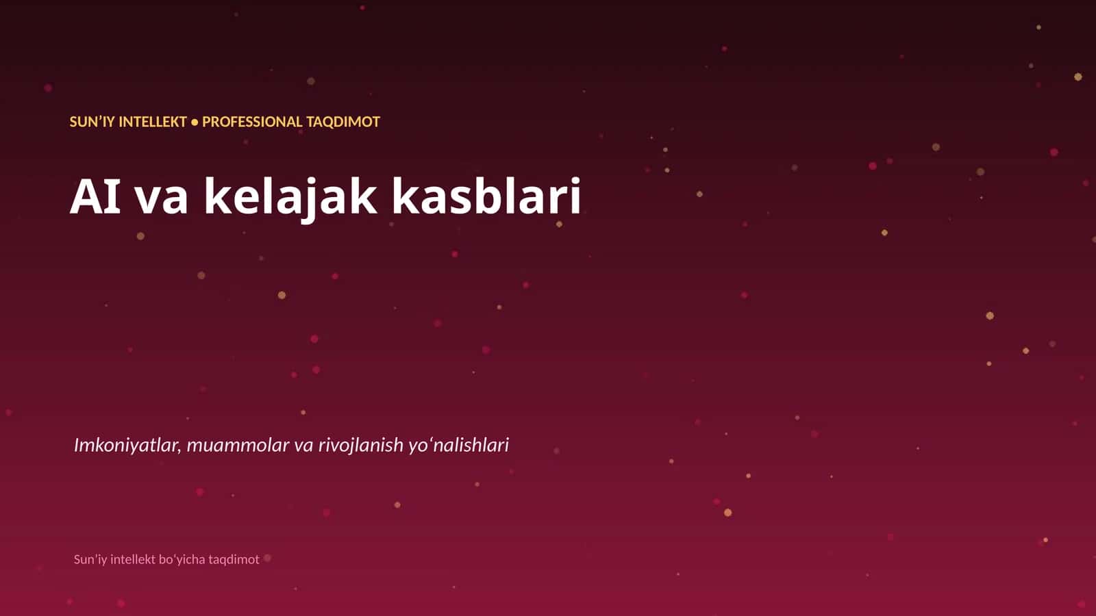 SUNʼIY INTELLEKT • PROFESSIONAL TAQDIMOT 1