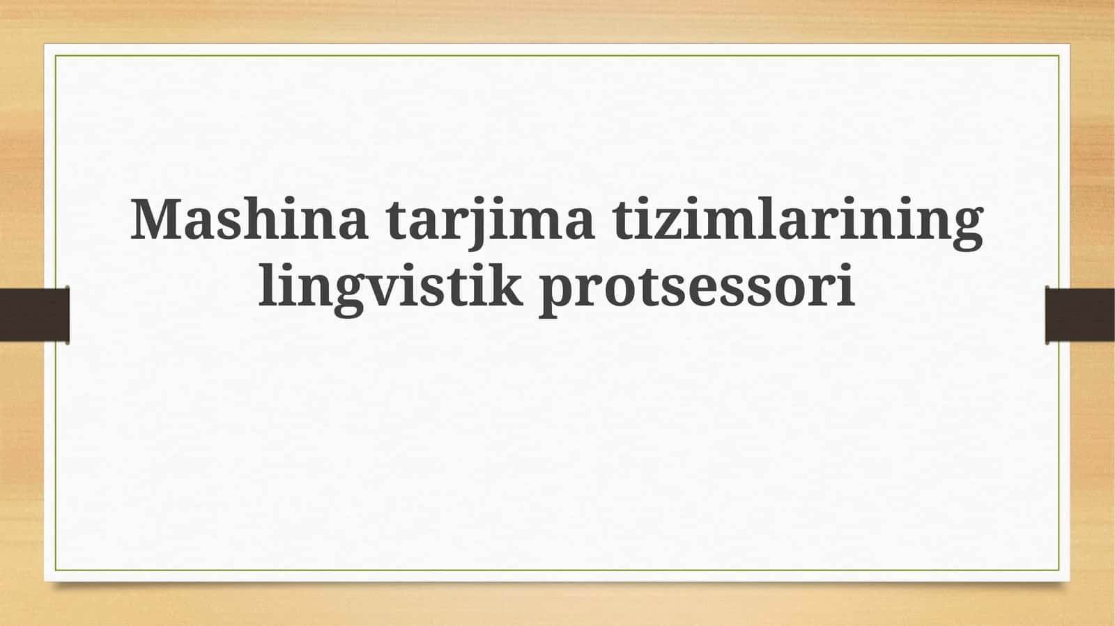 Mashinatarjimatizimlarininglingvistikprotsessori 1