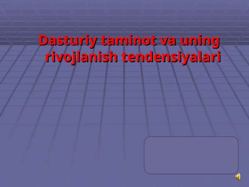 Dasturiy taminot va uning rivojlanish tendensiyalari 1