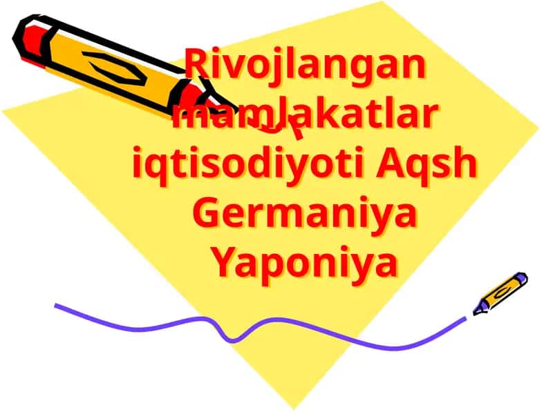 Rivojlangan mamlakatlar iqtisodiyoti Aqsh Germaniya Yaponiya 1