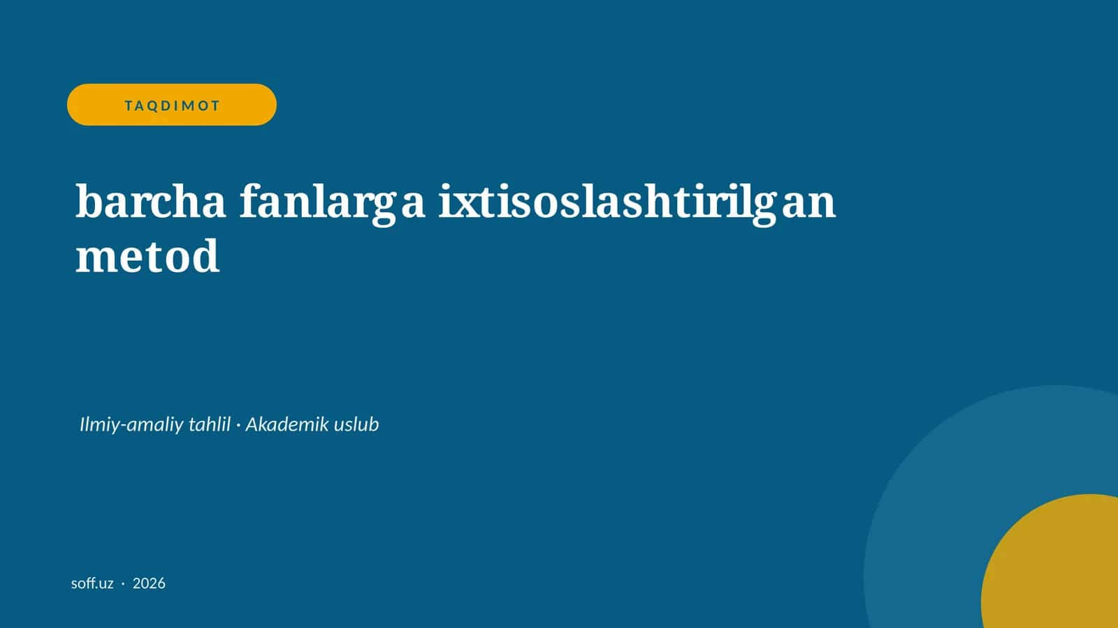 barcha fanlarga ixtisoslashtirilgan metod Ilmiy-amaliy tahlil 1