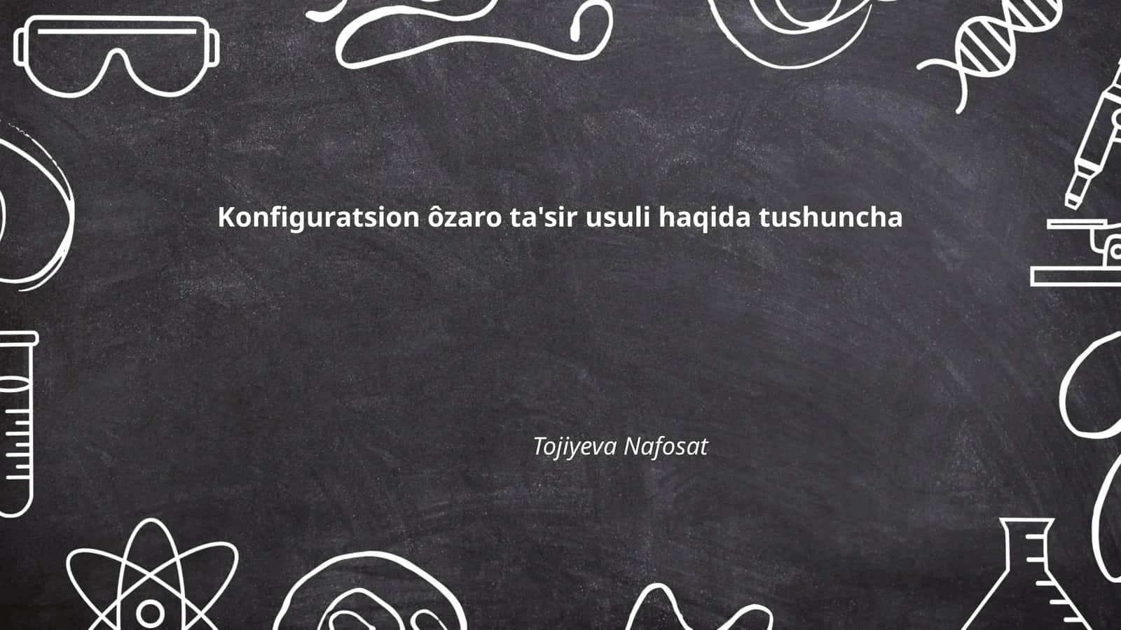 Konfiguratsion ôzaro ta'sir usuli haqida tushuncha 1