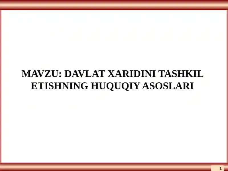 DAVLAT XARIDINI TASHKIL ETISHNING HUQUQIY ASOSLARI