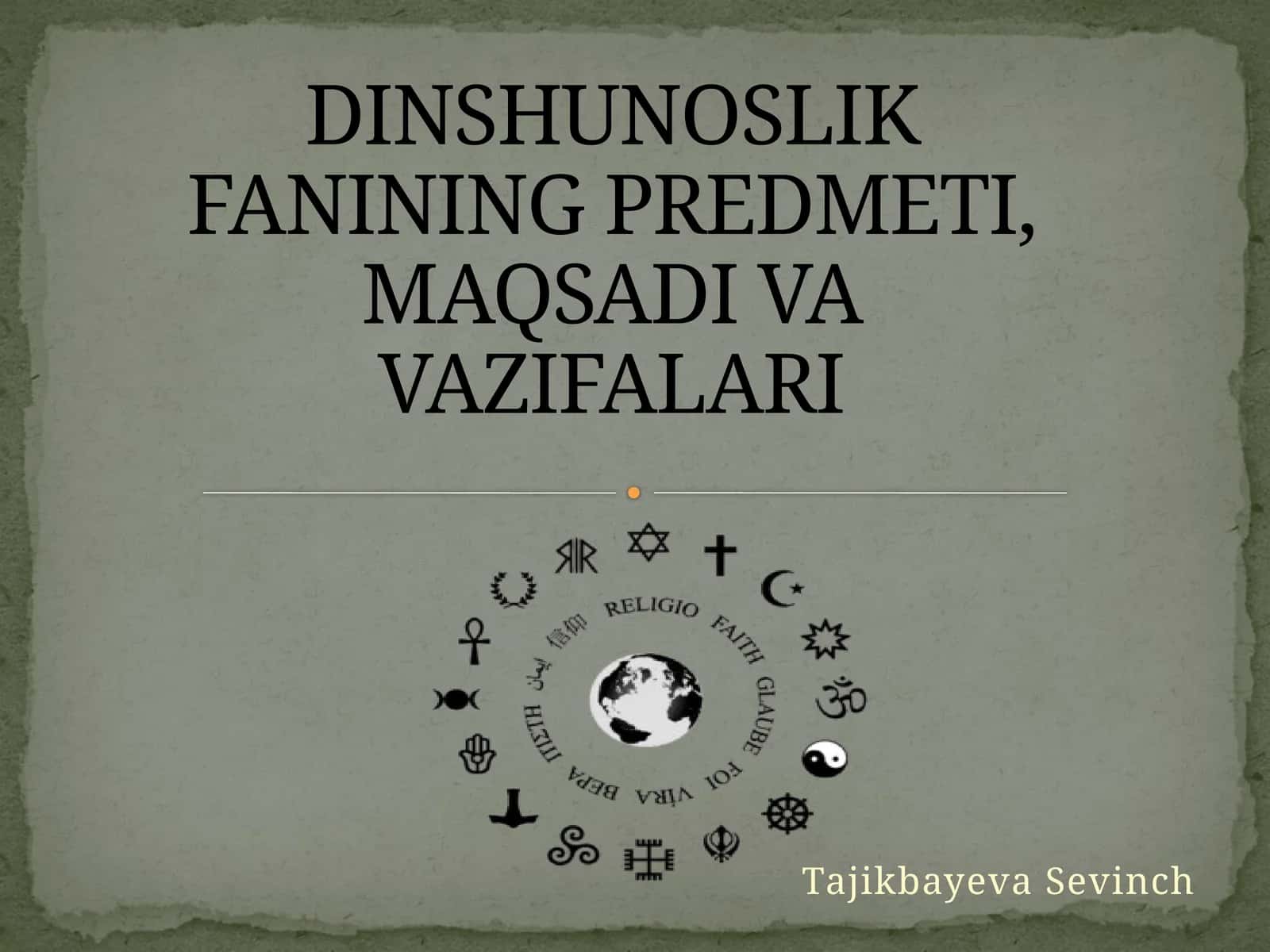 DINSHUNOSLIK FANINING PREDMETI, MAQSADI VA VAZIFALARI 1