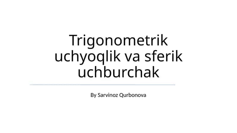 Trigonometrik uchyoqlik va sferik uchburchak 1