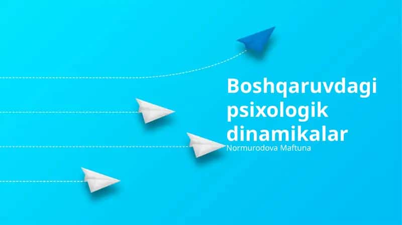 Boshqaruvdagi psixologik dinamikalar 1