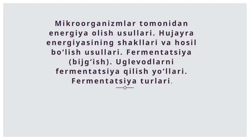 Mikroorganizmlarda energiya olish usullari va hujayra energiyasining shakllari 1