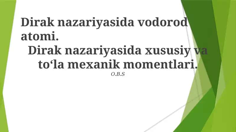 Dirak Tenglamasi va Vodorod Atomi 1