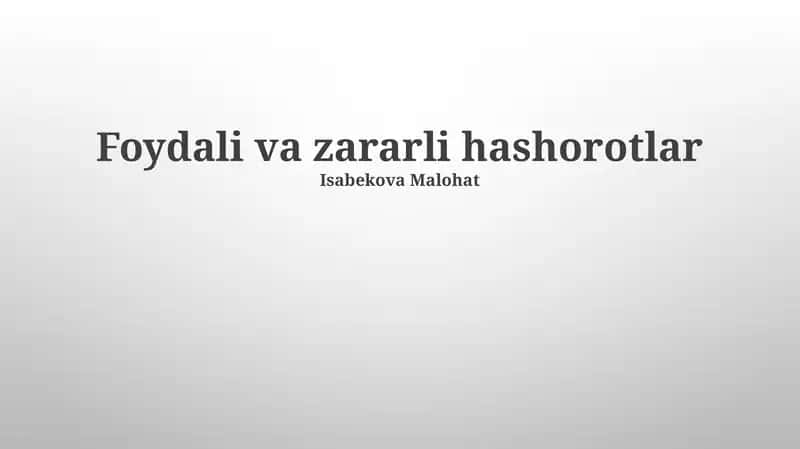 Foydali va zararli hashorotlar 1