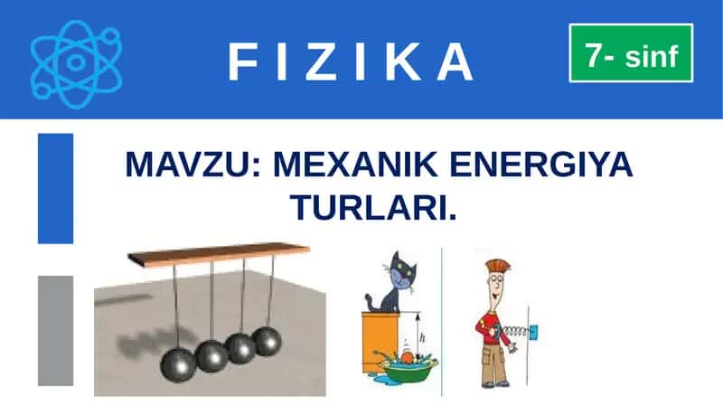 MEXANIK ENERGIYA TURLARI 1