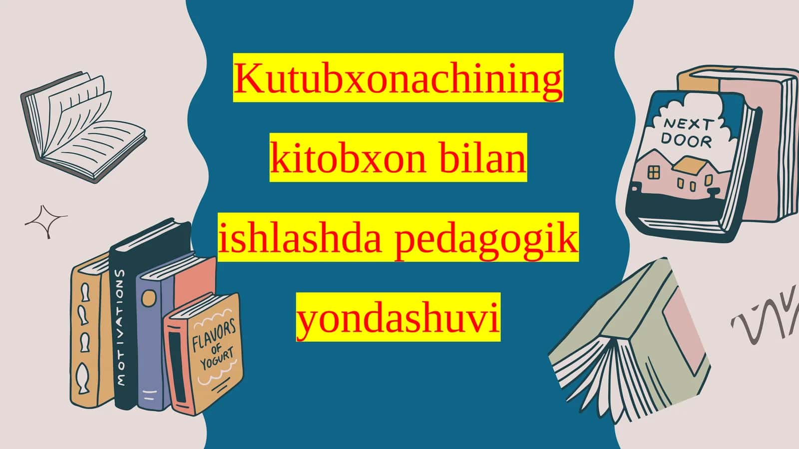 Kutubxonachining kitobxon bilan ishlashda pedagogik yondashuvi 1