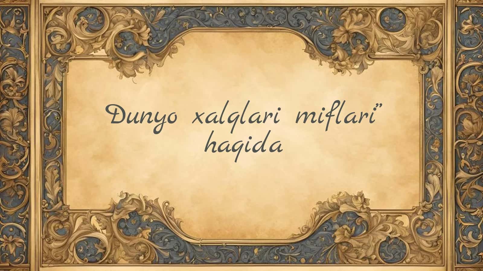 Dunyo xalqlari miflari haqida taqdimot 1