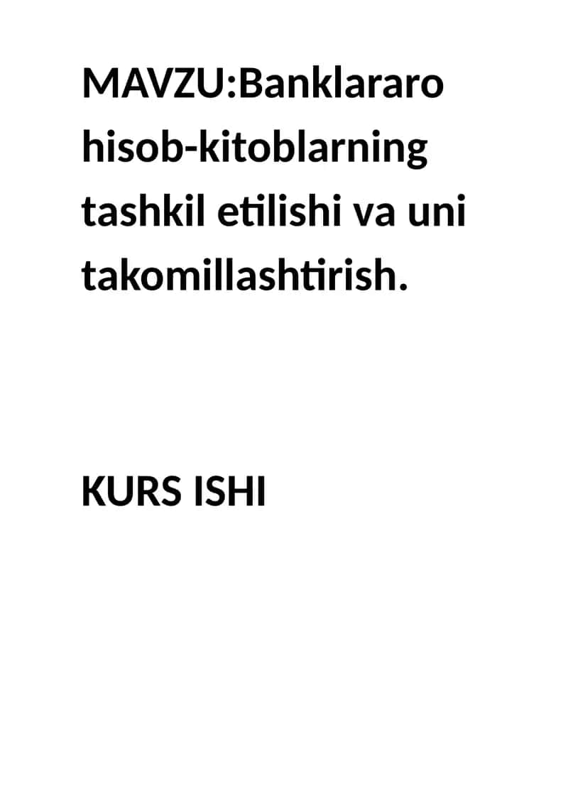 Banklararo hisob-kitoblarning tashkil etilishi va uni takomillashtirish 1
