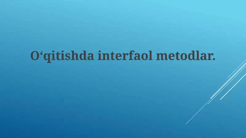 Oʻqitishda Interfaol Metodlar 1