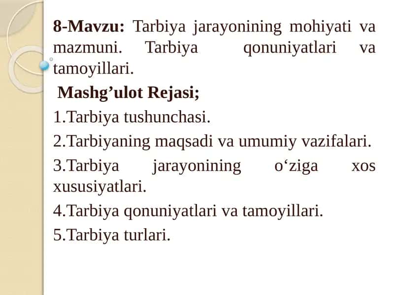 Tarbiyajarayonining mohiyati va mazmuni 1