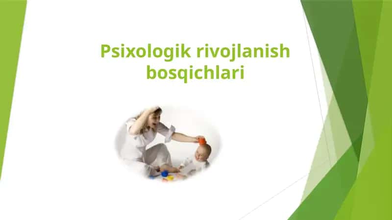 Psixologik rivojlanish bosqichlari 1