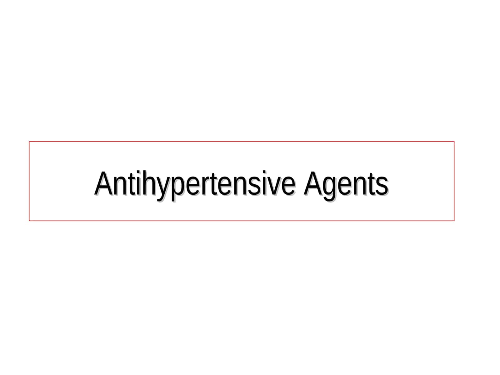 Antihypertensive Agents 1