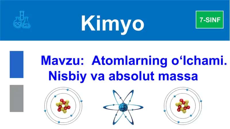 Atomlarning o‘lchami. Nisbiy va absolut massa 1