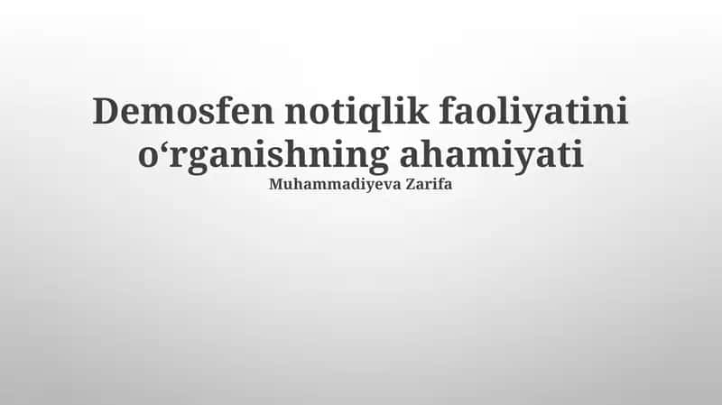 Demosfen notiqlik faoliyatini oʻrganishning ahamiyati 1