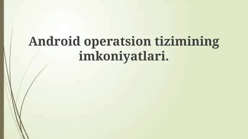 Android: Asosiy imkoniyatlar va arxitektura 1