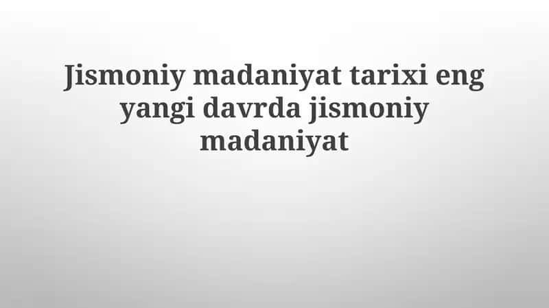 Jismoniy madaniyatning rivojlanishi 1