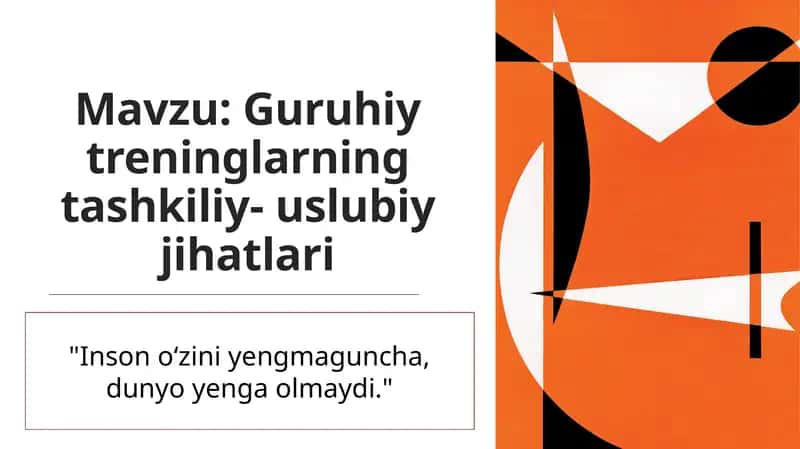 Guruhiy treninglarning tashkiliy- uslubiy jihatlari 1