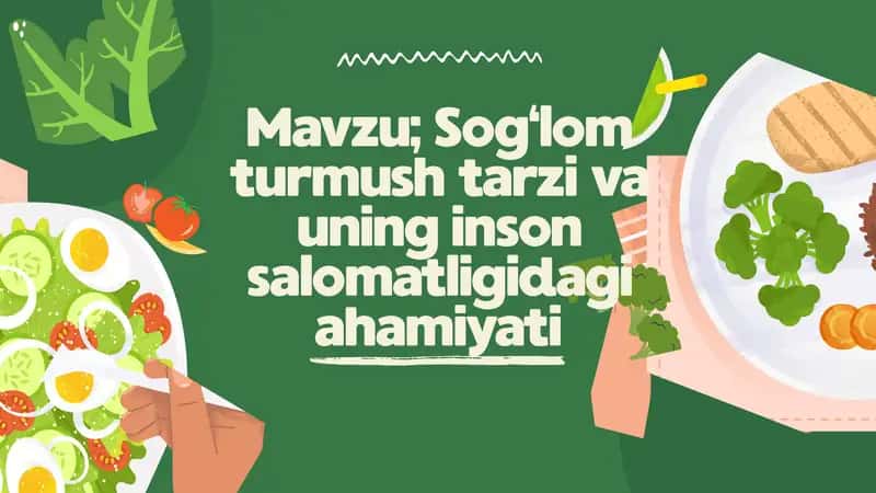 Sog‘lom turmush tarzi va uning inson salomatligidagi ahamiyati 1