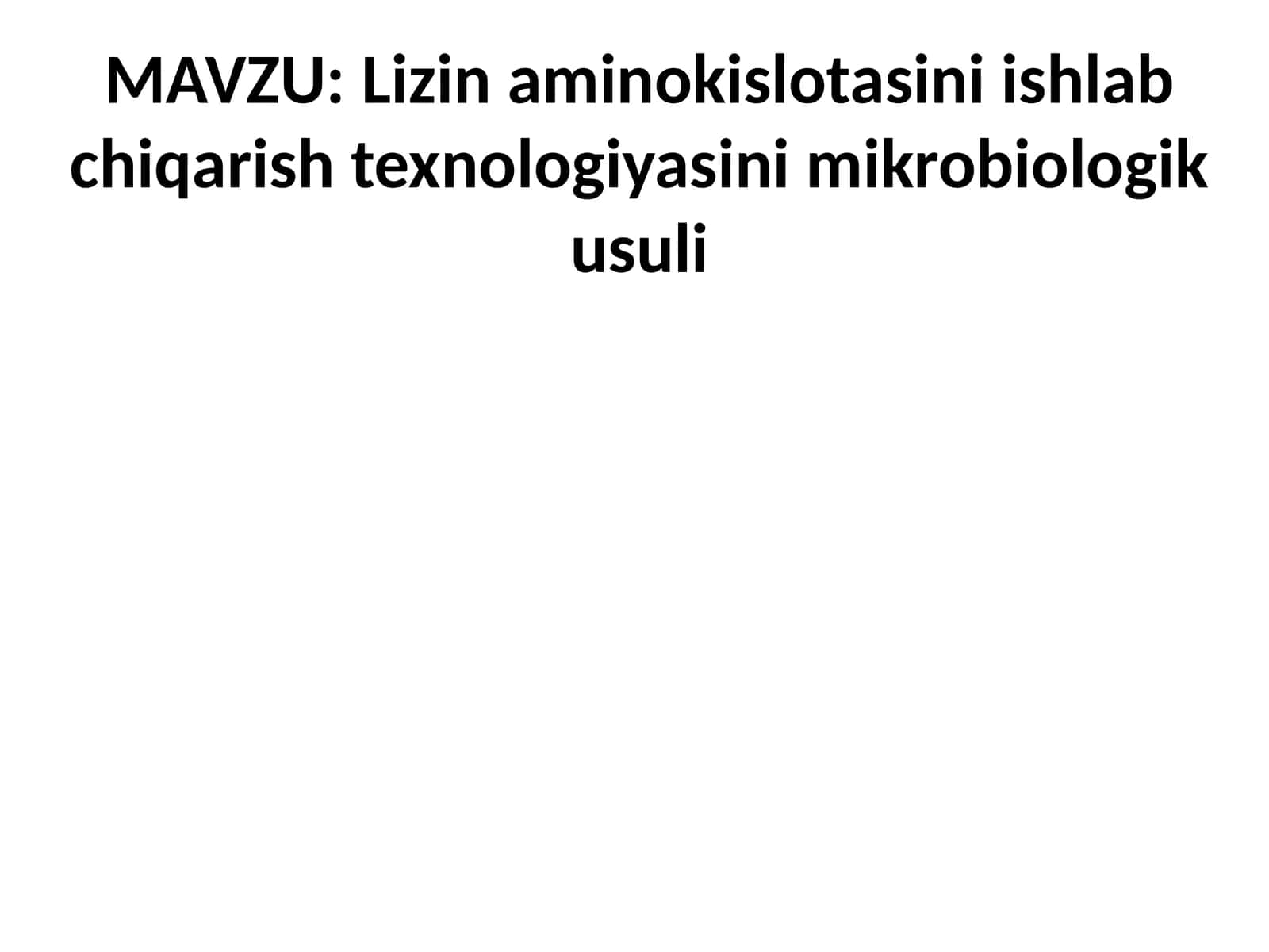 Lizin aminokislotasini ishlab chiqarish texnologiyasi 1