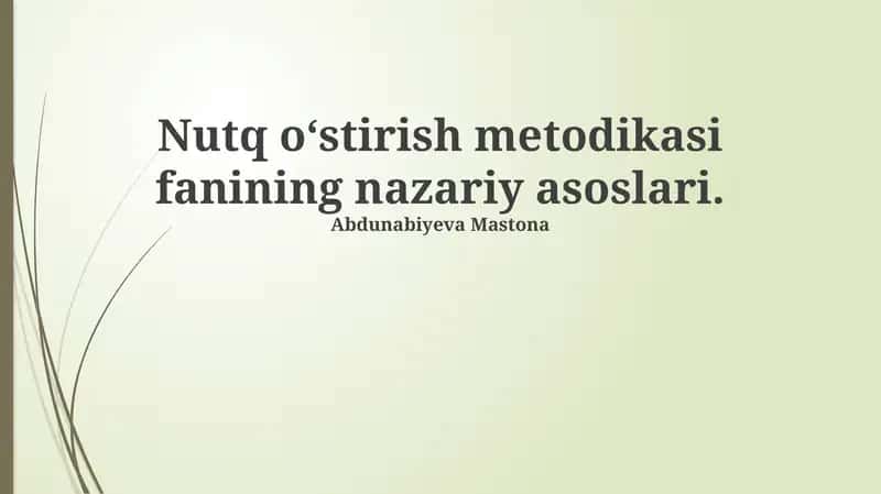 Nutq o'stirish metodikasi fanining nazariy asoslari 1
