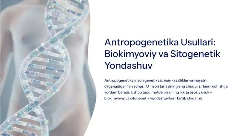 Antropogenetika Usullari: Biokimyoviy va Sitogenetik Yondashuv 1
