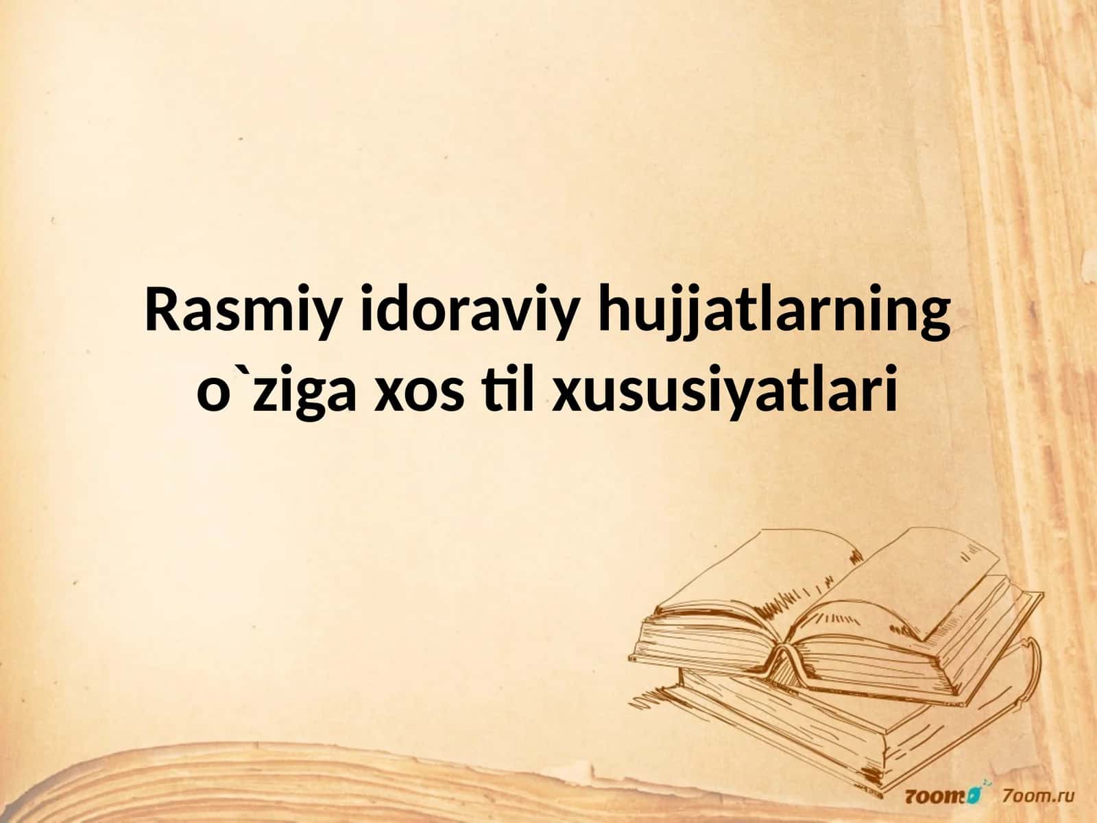 Rasmiyidoraviyhujjatlarningo`zigaxostilxususiyatlari 1