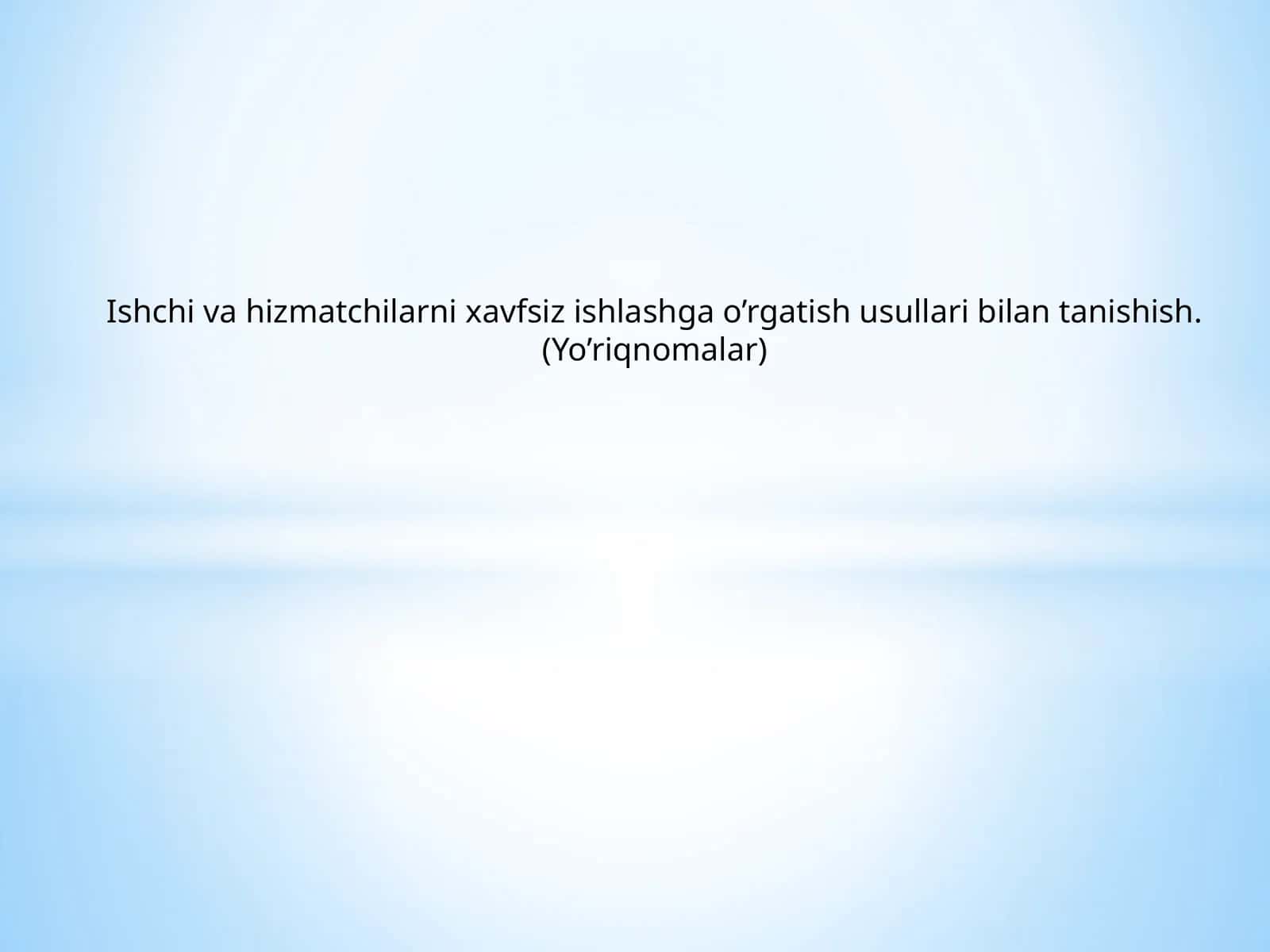 Yo’riqnomalar ikki xil bo’ladi 1